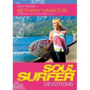 Soul Surfer Devotions -- Bethany Hamilton
